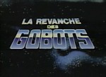 La Revanche des Gobots - image 1