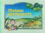 Madame Pepperpote