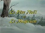 Le Père Noël et le Magicien