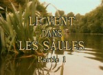 Le Vent dans les Saules <i>(1996)</i>