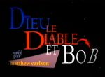 Dieu, le Diable et Bob - image 1