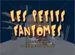 Les Petits Fantômes