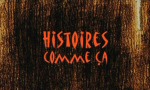 Histoires comme ça <i>(2008)</i>