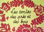 Les Contes des Prés et des Bois