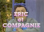 Eric et Compagnie