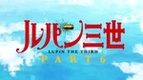 Lupin III : Part 6