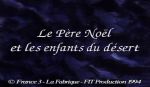 Le Père Noël et les Enfants du Désert